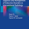 Diagnosis and Management of Endocrine Disorders in Interventional Radiology (Original PDF from Publisher)
