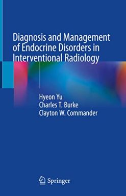 Diagnosis and Management of Endocrine Disorders in Interventional Radiology (Original PDF from Publisher)
