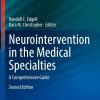 Neurointervention in the Medical Specialties: A Comprehensive Guide (Current Clinical Neurology), 2nd Edition (Original PDF from Publisher)