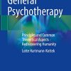 General Psychotherapy: Principles and Common Theoretical Aspects – Rediscovering Humanity (Original PDF from Publisher)