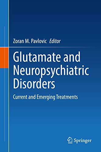 Glutamate and Neuropsychiatric Disorders: Current and Emerging Treatments (Original PDF from Publisher)