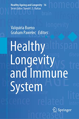 Healthy Longevity and Immune System (Healthy Ageing and Longevity, 16) (Original PDF from Publisher)