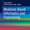 Medicine-Based Informatics and Engineering (Lecture Notes in Bioengineering) (Original PDF from Publisher)