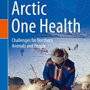 Arctic One Health: Challenges for Northern Animals and People (Original PDF from Publisher)