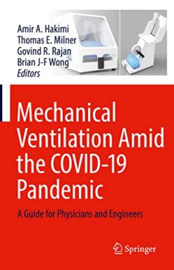 Mechanical Ventilation Amid the COVID-19 Pandemic: A Guide for Physicians and Engineers (Original PDF from Publisher)