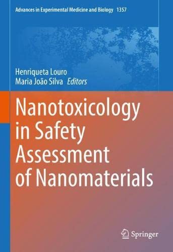 Nanotoxicology in Safety Assessment of Nanomaterials (Advances in Experimental Medicine and Biology, 1357) (Original PDF from Publisher)