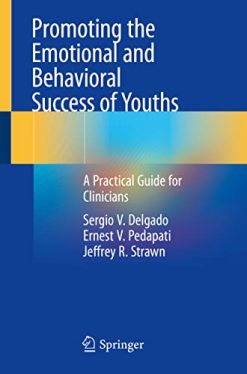 Promoting the Emotional and Behavioral Success of Youths: A Practical Guide for Clinicians (Original PDF from Publisher)