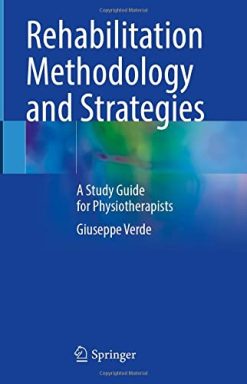 Rehabilitation Methodology and Strategies: A Study Guide for Physiotherapists  (Original PDF from Publisher)