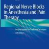 Regional Nerve Blocks in Anesthesia and Pain Therapy: Imaging-guided and Traditional Techniques, 5th Edition (Original PDF from Publisher)