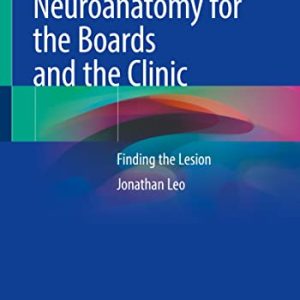 Medical Neuroanatomy for the Boards and the Clinic: Finding the Lesion (Original PDF from Publisher)