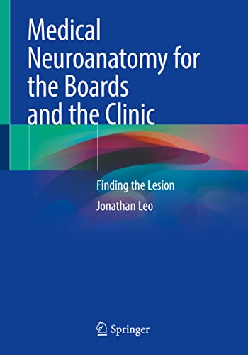 Medical Neuroanatomy for the Boards and the Clinic: Finding the Lesion (Original PDF from Publisher)