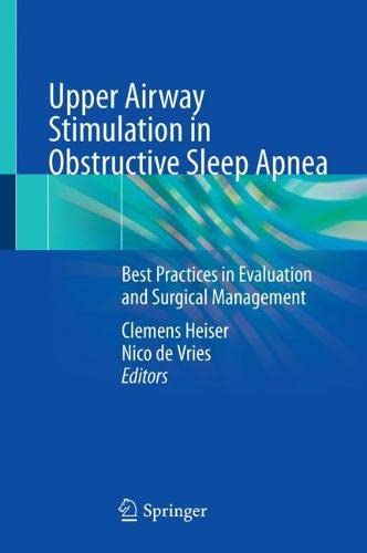 Upper Airway Stimulation in Obstructive Sleep Apnea: Best Practices in Evaluation and Surgical Management (EPUB)