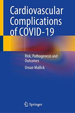 Cardiovascular Complications of COVID-19: Risk, Pathogenesis and Outcomes (Original PDF from Publisher)