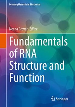 Fundamentals of RNA Structure and Function (Learning Materials in Biosciences) (Original PDF from Publisher)