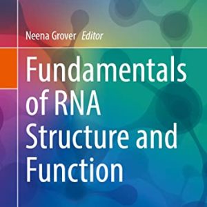 Fundamentals of RNA Structure and Function (Learning Materials in Biosciences) (Original PDF from Publisher)