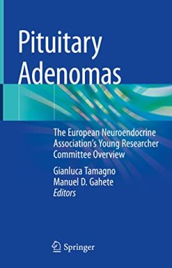 Pituitary Adenomas: The European Neuroendocrine Association’s Young Researcher Committee Overview (Original PDF from Publisher)