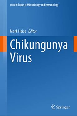 Chikungunya Virus (Current Topics in Microbiology and Immunology, 435) (Original PDF from Publisher)