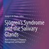 Sjögren’s Syndrome and the Salivary Glands: Novel Techniques in Diagnosis, Management and Treatment (Contemporary Rheumatology) (Original PDF from Publisher)