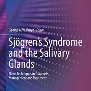 Sjögren’s Syndrome and the Salivary Glands: Novel Techniques in Diagnosis, Management and Treatment (Contemporary Rheumatology) (Original PDF from Publisher)