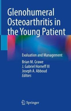 Glenohumeral Osteoarthritis in the Young Patient: Evaluation and Management (Original PDF from Publisher)