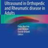 Musculoskeletal Ultrasound in Orthopedic and Rheumatic disease in Adults: Semiology – Pathologic patterns – Therapy control and Guidance (Original PDF from Publisher)
