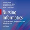 Nursing Informatics: A Health Informatics, Interprofessional and Global Perspective, 5th Edition (Original PDF from Publisher)