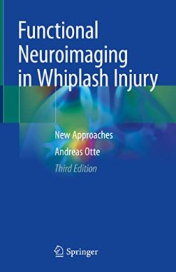 Functional Neuroimaging in Whiplash Injury: New Approaches, 3rd Edition (Original PDF from Publisher)