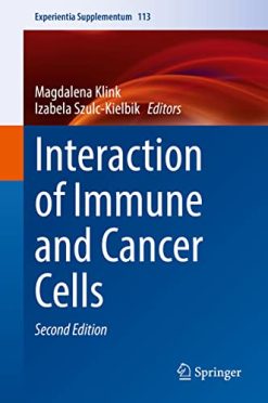 Interaction of Immune and Cancer Cells, 2nd Edition (Experientia Supplementum, 113) (Original PDF from Publisher)