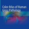 Color Atlas of Human Gross Pathology (Original PDF from Publisher)