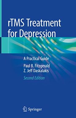 rTMS Treatment for Depression: A Practical Guide, 2nd Edition (Original PDF from Publisher)