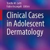 Clinical Cases in Adolescent Dermatology (Clinical Cases in Dermatology) (Original PDF from Publisher)
