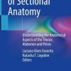 Atlas of Sectional Anatomy: Understanding the Anatomical Aspects of the Thorax, Abdomen and Pelvis (Original PDF from Publisher)