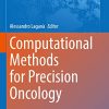 Computational Methods for Precision Oncology (Advances in Experimental Medicine and Biology, 1361) (Original PDF from Publisher)
