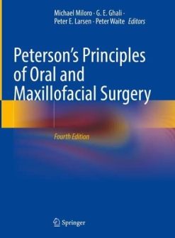 Peterson’s Principles of Oral and Maxillofacial Surgery, 4th ed (Original PDF from Publisher)
