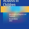 Renal Tubular Acidosis in Children: New Insights in Diagnosis and Treatment (Original PDF from Publisher)