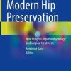 Modern Hip Preservation: New Insights In Pathophysiology And Surgical Treatment (Original PDF from Publisher)