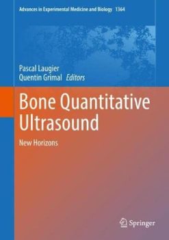 Bone Quantitative Ultrasound: New Horizons (Advances in Experimental Medicine and Biology, 1364) (Original PDF from Publisher)
