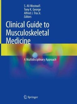 Clinical Guide to Musculoskeletal Medicine: A Multidisciplinary Approach (Original PDF from Publisher)