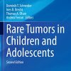 Rare Tumors in Children and Adolescents, 2nd Edition (Pediatric Oncology) (Original PDF from Publisher)