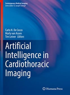 Artificial Intelligence in Cardiothoracic Imaging (Contemporary Medical Imaging) (Original PDF from Publisher)