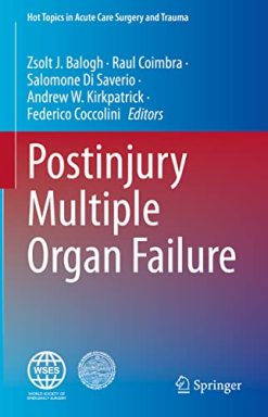 Postinjury Multiple Organ Failure (Hot Topics in Acute Care Surgery and Trauma) (Original PDF from Publisher)