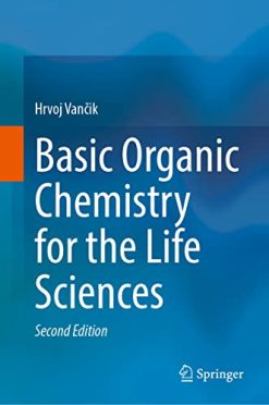 Basic Organic Chemistry for the Life Sciences, 2nd Edition (Original PDF from Publisher)