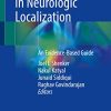 Challenging Cases in Neurologic Localization: An Evidence-Based Guide (Original PDF from Publisher)