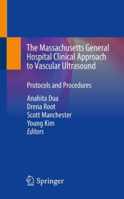 The Massachusetts General Hospital Clinical Approach to Vascular Ultrasound: Protocols and Procedures (Original PDF from Publisher)