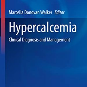 Hypercalcemia: Clinical Diagnosis and Management (Contemporary Endocrinology) (Original PDF from Publisher)