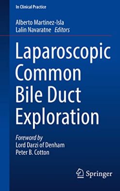 Laparoscopic Common Bile Duct Exploration (In Clinical Practice) (Original PDF from Publisher)