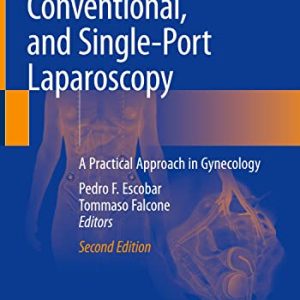 Atlas of Robotic, Conventional, and Single-Port Laparoscopy: A Practical Approach in Gynecology, 2nd Edition (Original PDF from Publisher)