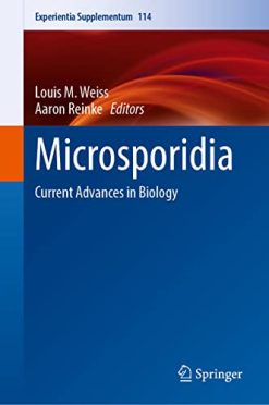 Microsporidia: Current Advances in Biology (Experientia Supplementum, 114) (Original PDF from Publisher)