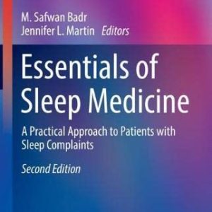 Essentials of Sleep Medicine: A Practical Approach to Patients with Sleep Complaints (Respiratory Medicine) (Original PDF from Publisher)