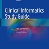 Clinical Informatics Study Guide: Text and Review, 2nd Edition (Original PDF from Publisher)